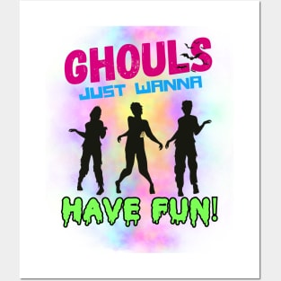 Ghouls just wanna have fun Posters and Art